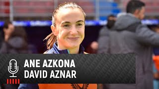 🎙 David Aznar & Ane Azkona | post SD Eibar 0-2 Athletic Club | J25 Liga F