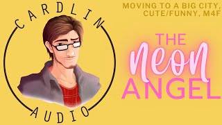 ASMR Voice: The Neon Angel [M4F] [Moving to a big city] [Cute/Funny]