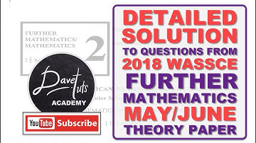 WAEC WASSCE 2018 May/June ELECTIVE MATHEMATICS Exam