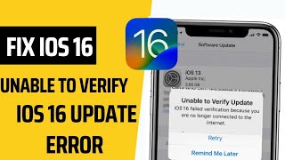 Unable To Verify Update ios 16 Failed Verification because You are no longer connected to internet