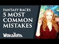 5 most common mistakes with fantasy races worldbuilding advice for writers  rpg game masters