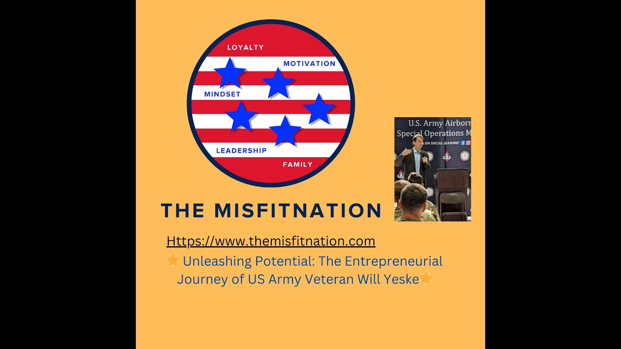 🌟Unleashing Potential: The Entrepreneurial Journey of US Army Veteran Will Yeske