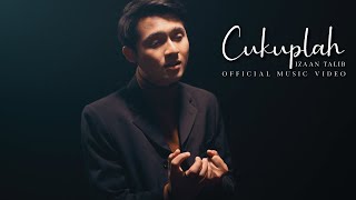 🔴 IZAAN TALIB (Bihun Sedap) | CUKUPLAH | Official Music Video