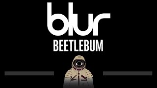 Blur • Beetlebum (CC) 🎤 [Karaoke] [Instrumental Lyrics]