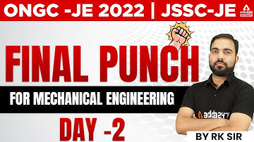 ONGC/JSSC JE 2022 | Mechanical Engineering | Final punch #2 | By RK Sir