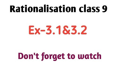 RD Sharma class 9  rationalisation  Ex-3.1 &3.2|| chapter 3|| RD Sharma solutions||