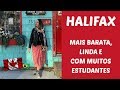 HALIFAX: MAIS BARATO, MORAR E ESTUDAR. #Canada