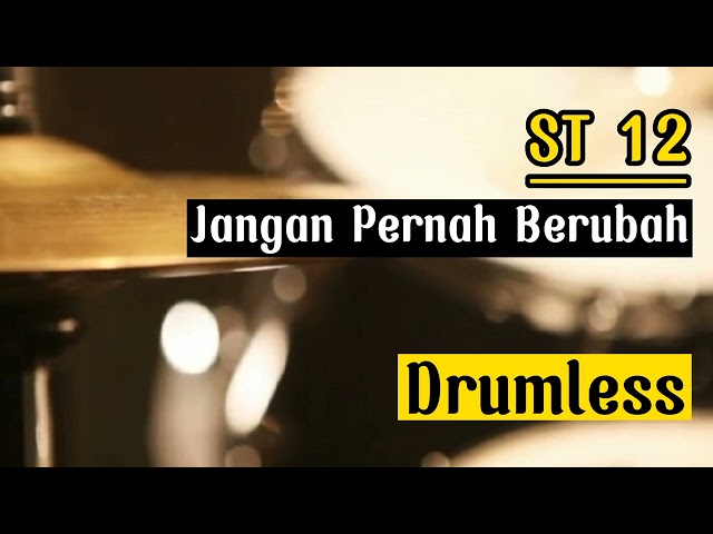 Drumless Backing Tracks ST 12 Jangan Pernah Berubah#drumless#drumcover#st12 class=