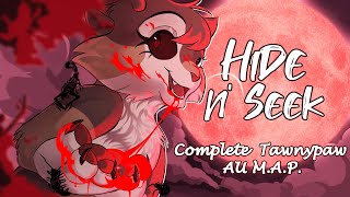 [ TW ]  Hide N' Seek A Evil Tawnypaw AU MAP COMPLETE