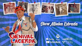 Genival Lacerda - Show Minha Estrada - [Completo]