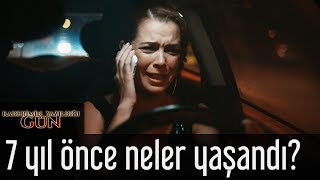 Kaderimin Yazıldığı Gün - 7 Yıl Önce Neler Yaşandı? Resimi