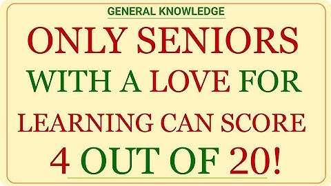 ONLY SENIORS WITH A LOVE FOR LEARNING CAN SCORE ABOVE 5 OUT OF 25! | GK IQ | General Knowledge Quiz
