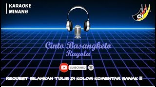 Cinto Basangketo [Karaoke Minang] Rayola