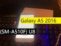 SAMSUNG Galaxy A5 2016 (SM-A510F) U8/BIT8/REV8 FRP/Google Lock Bypass Android 8.0.0 Feb 2019 Patch