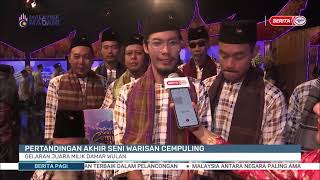 19 MEI 2024– BERITA PAGI– PERTANDINGAN AKHIR SENI WARISAN CEMPULING; GELARAN SUARA MILIK DAMAR WULAN