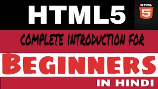 Complete HTML5 Overview in Hindi | Learn HTML | HTML Tutorials in Hindi