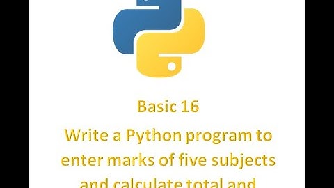 Basic 16 || Write a Python program to enter marks of five subjects and calculate total and average.