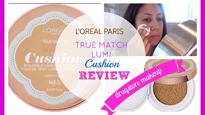 Review cushion l oreal true match năm 2024