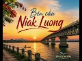 Bên cầu Niak Luong - Đỗ Việt Phương