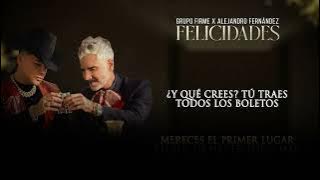Grupo Firme - Alejandro Fernandez - Felicidades  (Lyric Video)