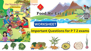 FOOD WE EAT | CLASS 3 EVS | CHAPTER 8 | WORKSHEET | #ourwonderourworld | #class3evsworksheet