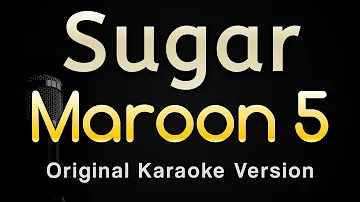 Sugar - Maroon 5 (Karaoke Songs With Lyrics - Original Key)