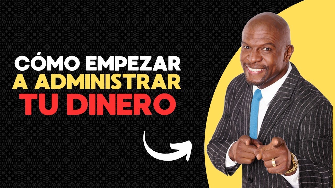 Cómo empezar a administrar tu dinero | Finanzas personales para ...