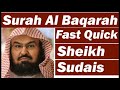 Surah Baqarah (Fast Recitation) Speedy and Quick Reading Complete in 59 Minutes By Sheikh Sudais