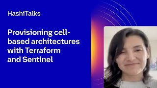 Provisioning cell-based architectures with Terraform and Sentinel