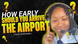 How Many Hours Early Should You Arrive for Your Flight? (Pilot Explains)✈️