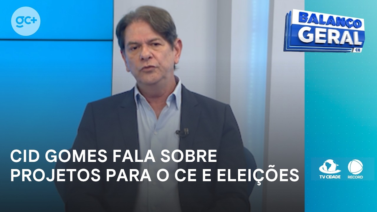 Cid Gomes fala sobre projetos para o Ceará e comenta as eleições 2026 | Balanço Geral CE