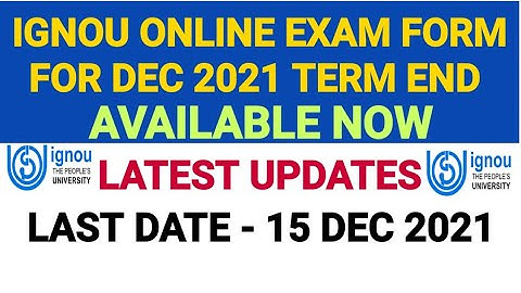 IGNOU ONLINE EXAM FORM FOR DEC 2021 TERM END AVAILABLE NOW #BIG_BREAKING_NEWS