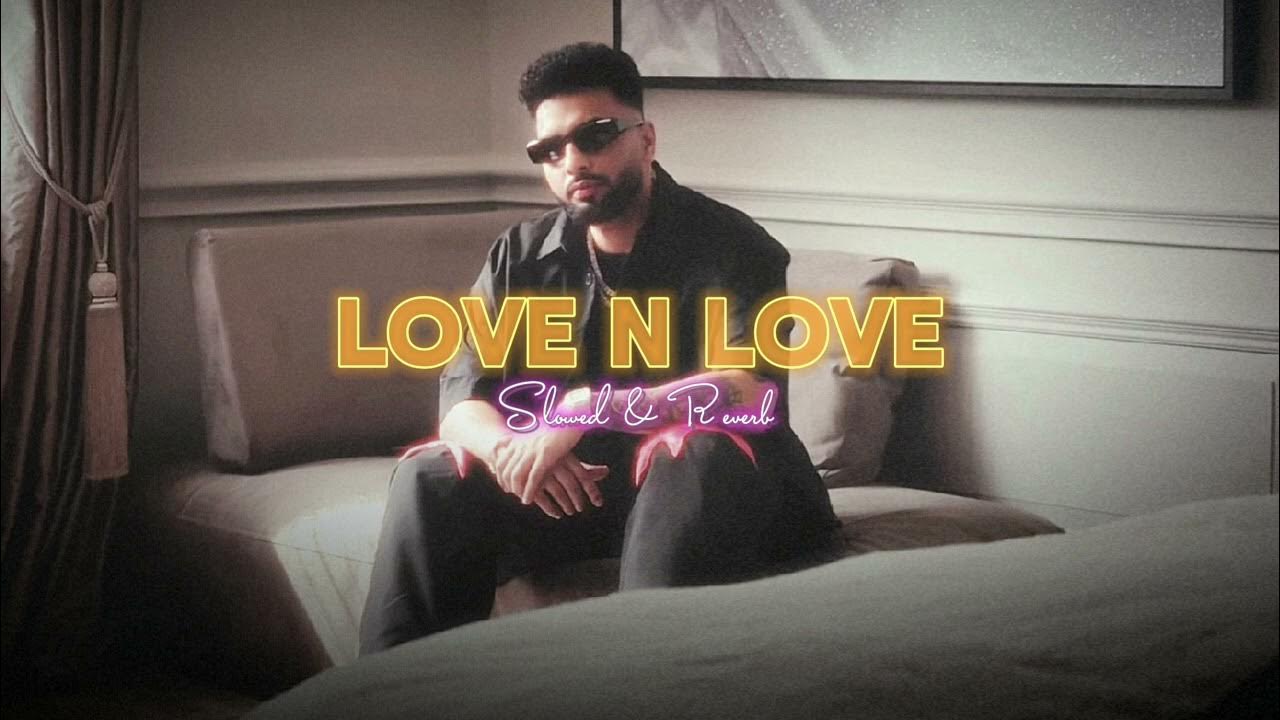 Love N Love Slowed Reverb Navaan Sandhu Icon YouTube love-n-love-slowed-reverb-navaan-sandhu-icon-youtube