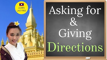 How to "ask for & give directions" in Lao language