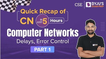 Delays, Error Control (Part-1) | Computer Network | GATE 2023 Computer Science (CSE) Exam