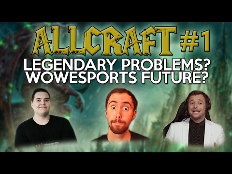 ALLCRAFT #1 ft. Asmongold & Rich Campbell! LEGION LEGENDARY UPDATES? WOW ESPORTS FUTURE?