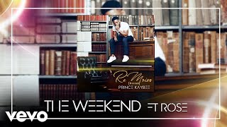 Prince Kaybee - The Weekend ft. Rose
