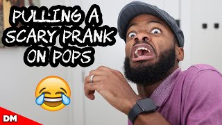 PULLING A SCARY PRANK ON POPS (FEAT. @dtayknown )