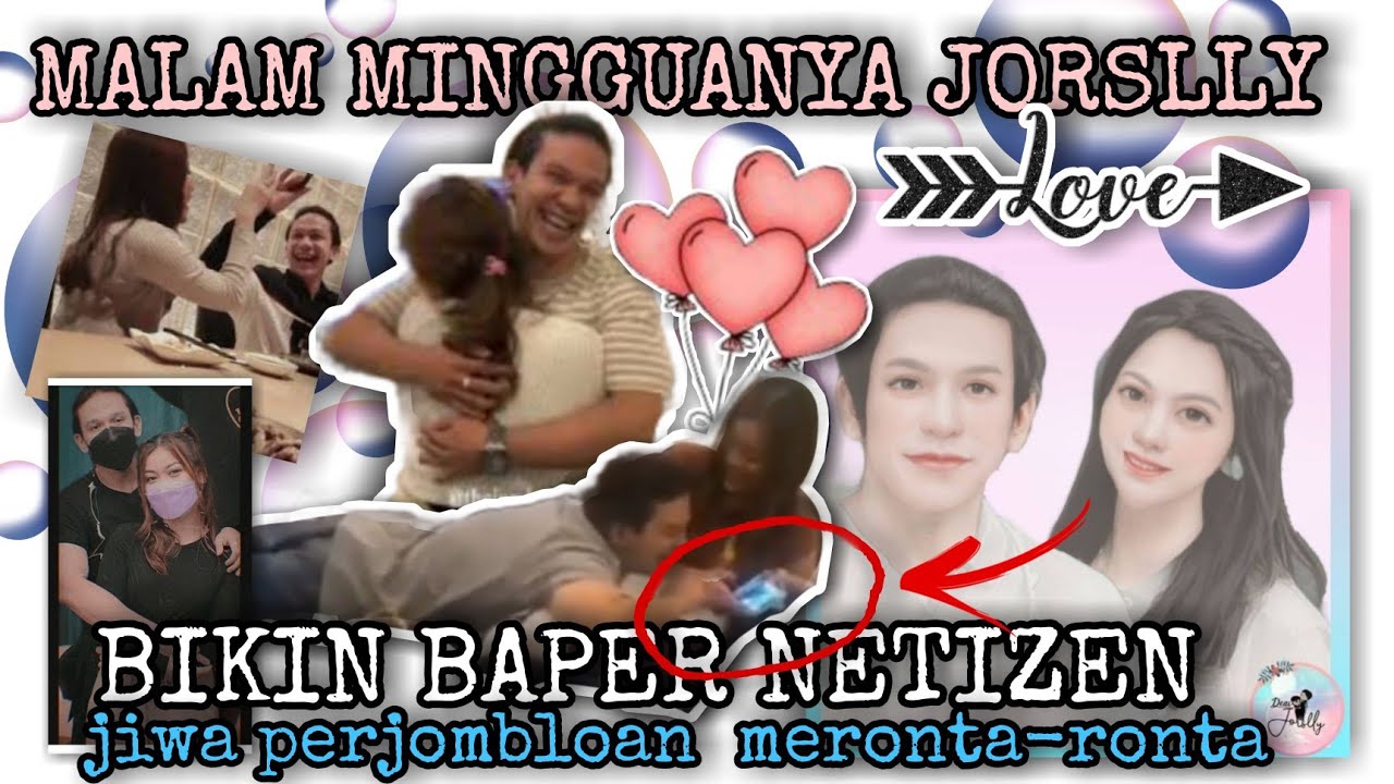 ADA YG JEALOUS DI MALAM MINGGUAN NYA JORSLLY?