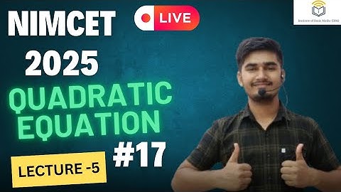 Nimcet 2025 | Quadratic Equation  | Lecture 5 |  Vijaypal Choudhary