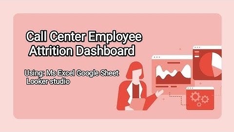 Call Center Attrition Dashboard using Ms Excel & Looker studio