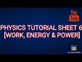 PHYSICS TUTORIAL SHEET 6 (WORK , ENERGY & POWER)📙📝✊