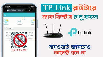 tp link router mac filter setup | tp link qr code scan off | mac address kivabe ber korbo