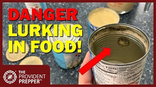DONT EAT THIS! Have Your Canned Goods Turned Deadly?