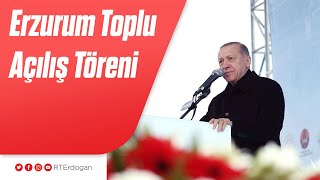 Erzurum Toplu Açılış Töreni