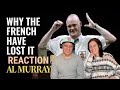 Al murray why the french have lost it reaction