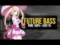 [Future Bass] Pure 100% - Love Ya