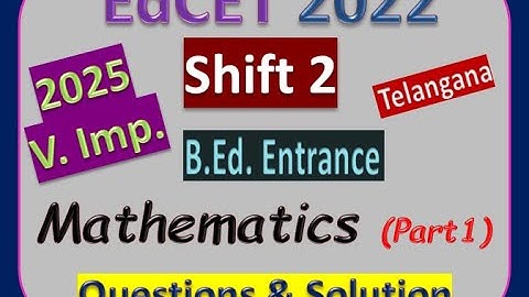 Telangana B.Ed Entrance 2022 Question Paper Shift-2 Maths Solution Part-1, EdCET 2022 Answers,