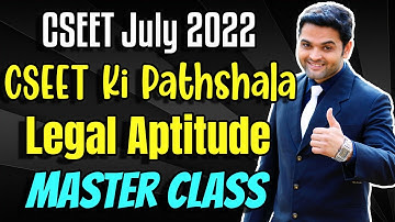 CSEET July 2022 | CSEET Ki Pathshala | Legal Aptitude Master Class + LIVE QUIZ