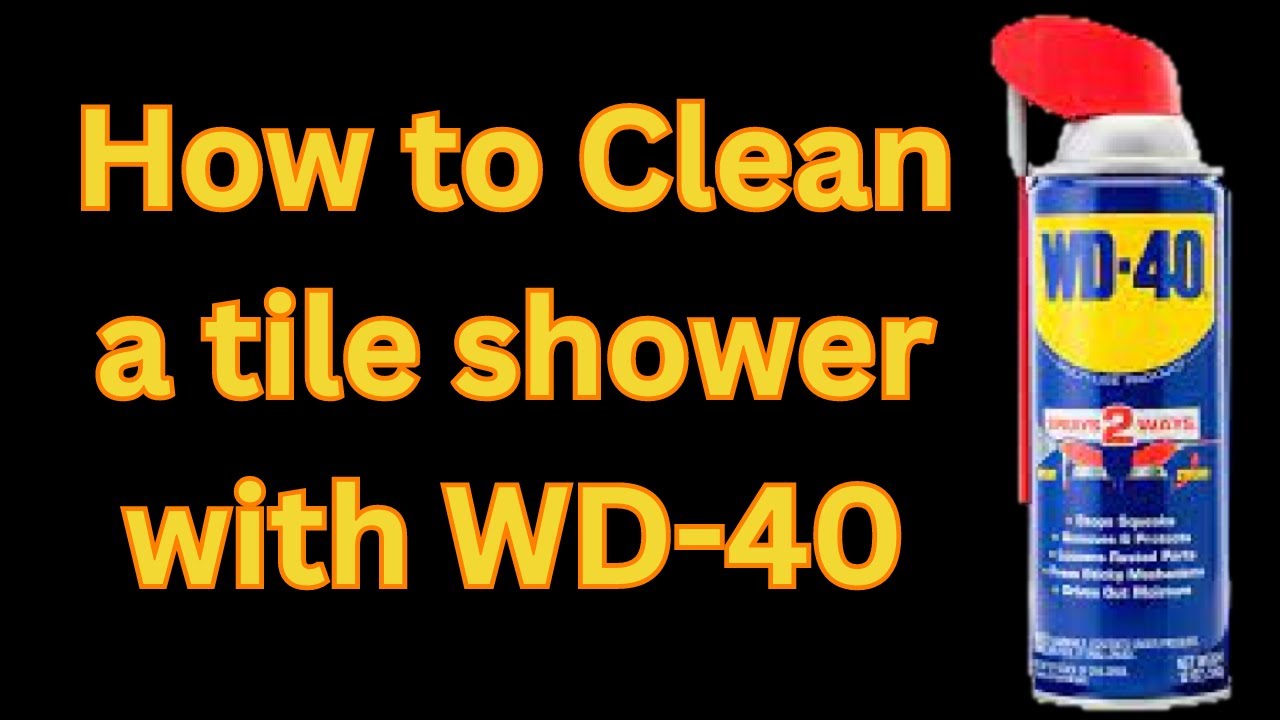 How to Clean a Tile Shower with WD 40